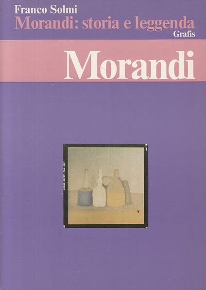 Morandi Storia E Leggenda - - Franco Solmi - copertina