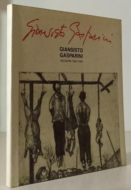 Giansisto Gasparini Incisioni 1942/1956- Infante- Linati - Massimo Infante - copertina