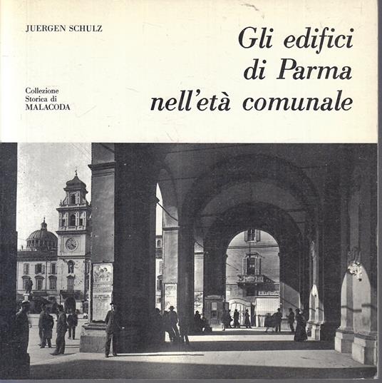 Gli Edifici Di Parma Nell'età Comunale - copertina