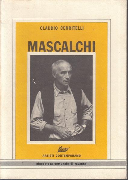 Mascalchi Catalogo Opere - Claudio Cerritelli - copertina