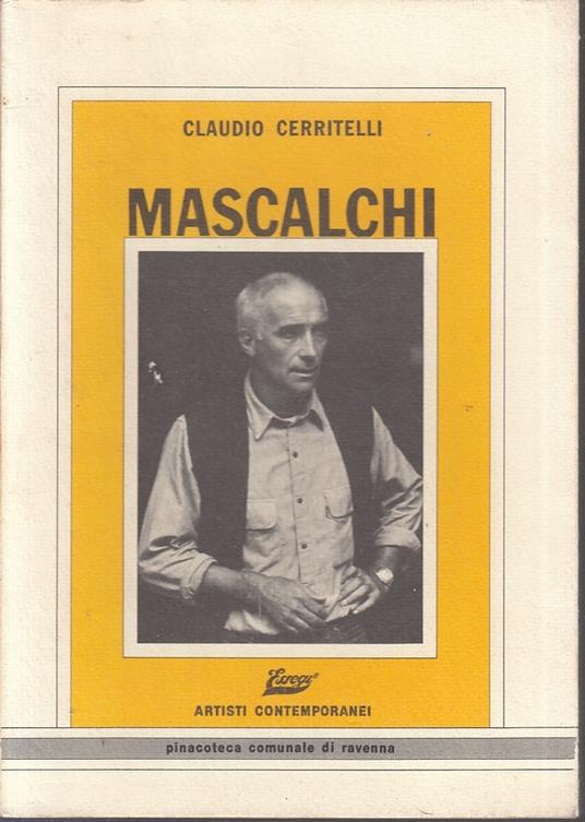 Mascalchi Catalogo Opere - Claudio Cerritelli - copertina