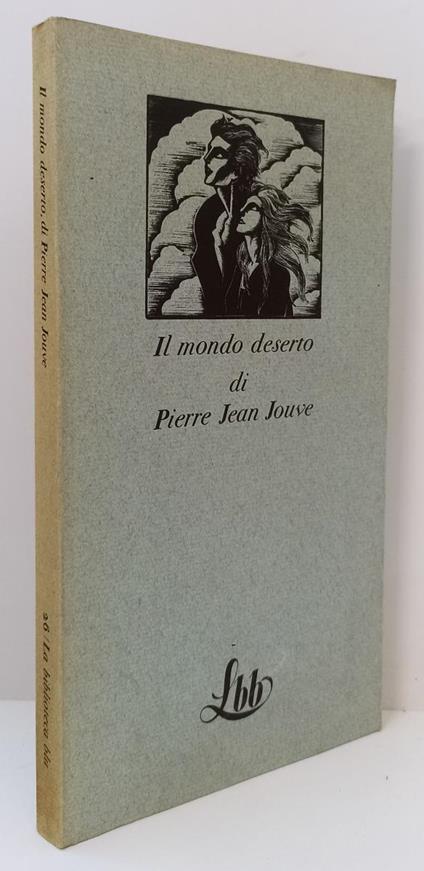 Il Mondo Deserto - Pierre Jean Jouve - copertina