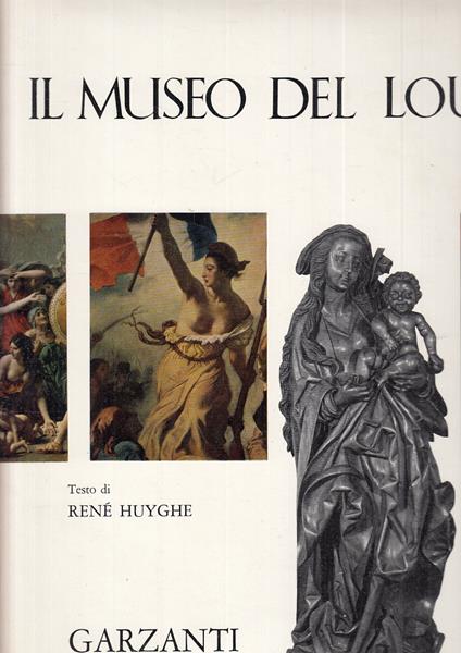 Il Museo Del Louvre - René Huyghe - copertina