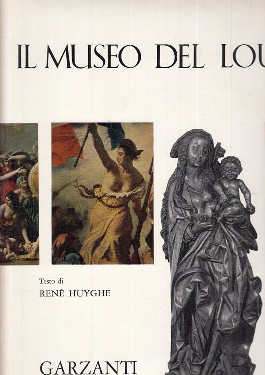 Il Museo Del Louvre - René Huyghe - copertina