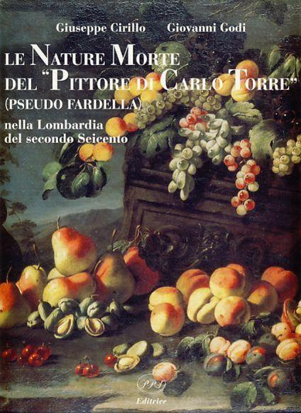 Le Nature Morte Del Pittore Di Carlo Torre- Cirillo Godi- Pps - copertina