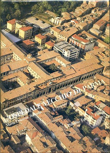 L' Ospedale Vecchio Di Parma - copertina