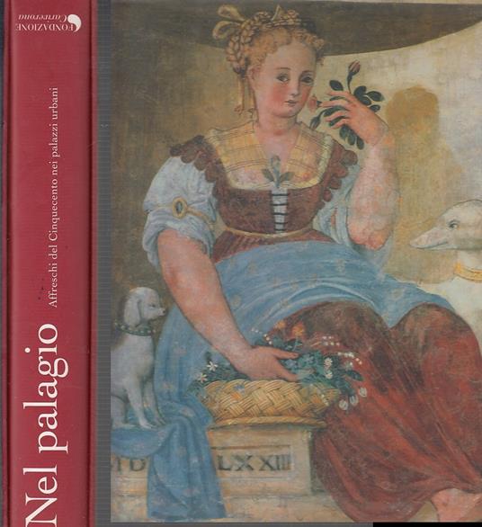 Nel Palagio Affreschi Cinquecento - Francesco Monicelli - copertina