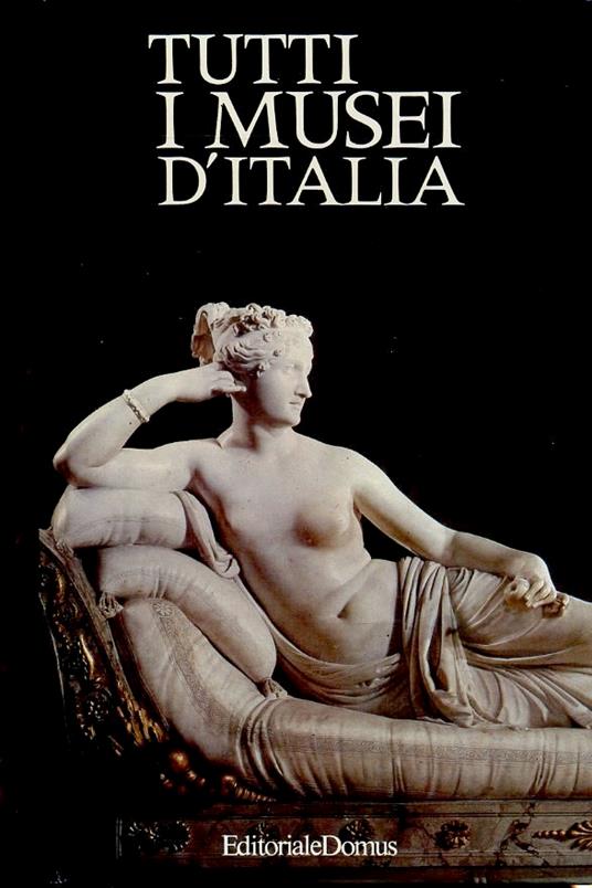 Tutti I Musei D'italia- Vittorio Sgarbi- Editoriale Domus - Vittorio Sgarbi - copertina
