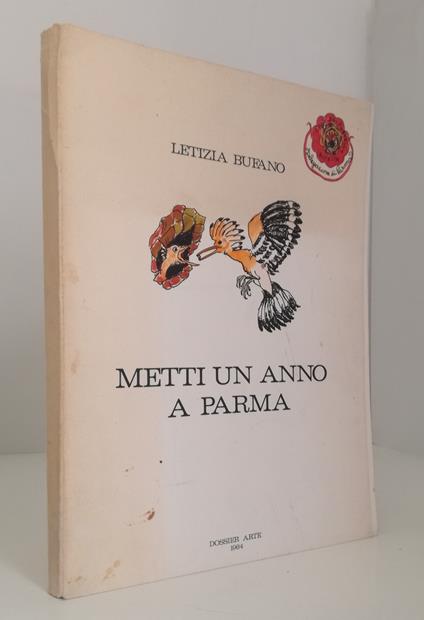 Metti Un Anno A Parma (1/100) - Letizia Bufano - copertina