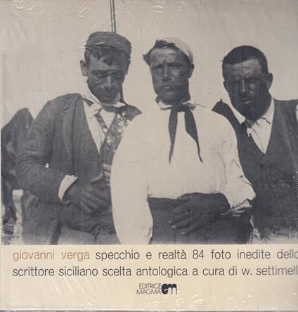 Giovanni Verga Specchio E Realtà 84 Foto Inedite - copertina