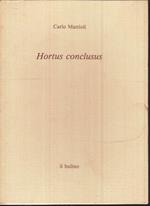 Hortus Conclusus Opere I Taccuini- Carlo Mattioli- Il Bulino