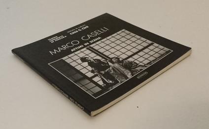 Marco Caselli Attimi Di Scena Catalogo Mostra - copertina