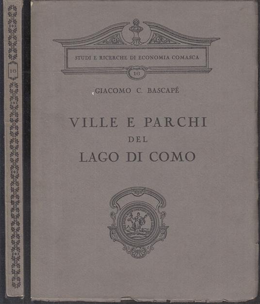Ville E Parchi Del Lago Di Como- Bascapè- Studi Ricerche - Giacomo Bascapé - copertina