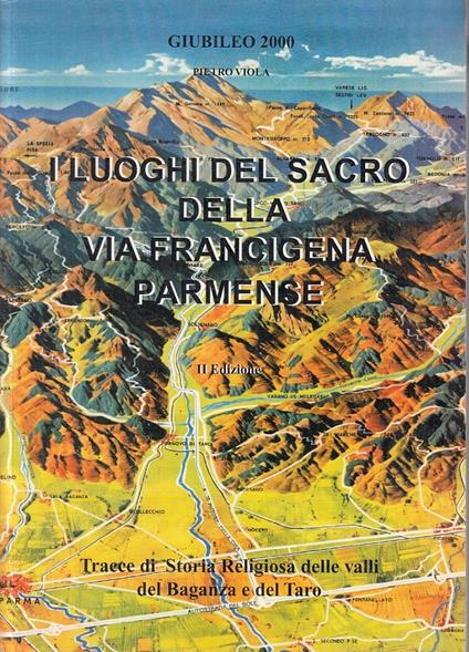 I Luoghi Del Sacro Via Francigena Parmense Giubileo- Viola - Pietro Viola - copertina
