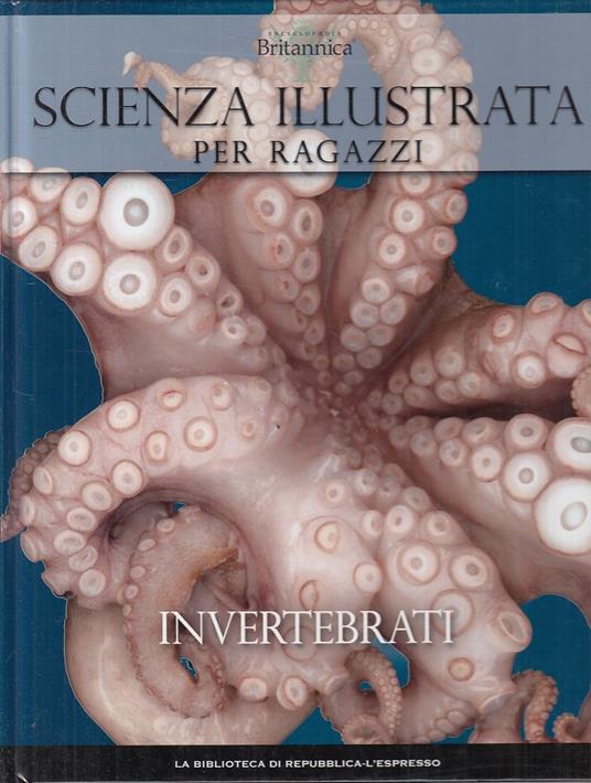 Scienza Illustrata Per Ragazzi Invertebrati - copertina