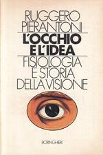 L' Occhio E L' Idea Visione- Ruggero Pierantoni- Boringhieri
