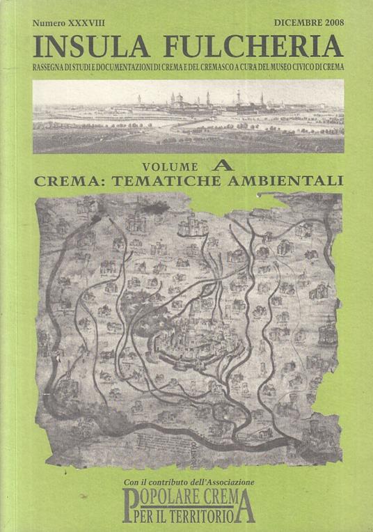 Insula Fulcheria 38 Volume A Crema Tematiche Ambientali - copertina