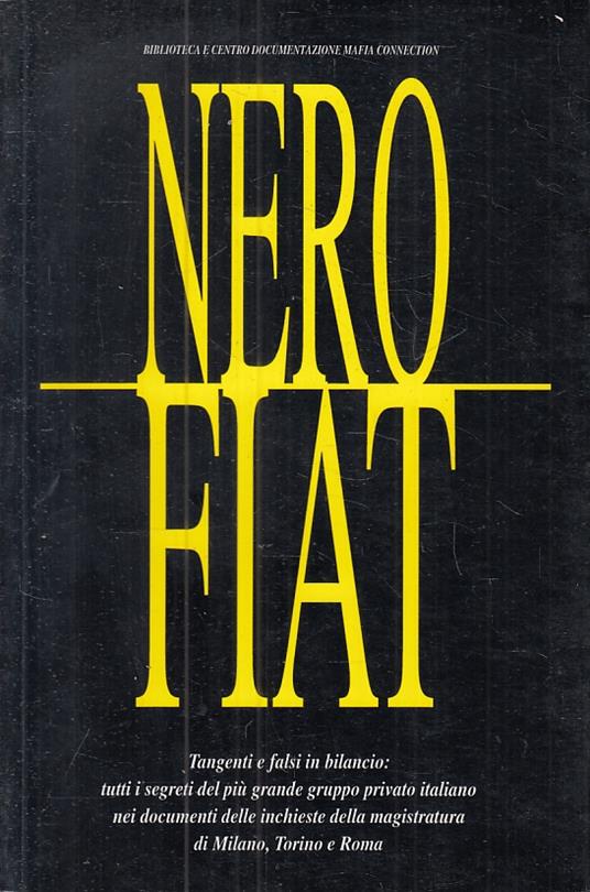 Nero Fiat Tangenti E Falsi In Bilancio - copertina