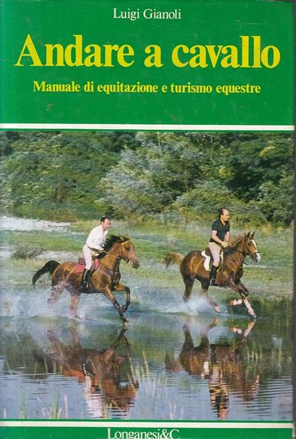 A Cavallo Nella Natura Manuale - Luigi Gianoli - copertina