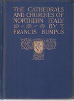 Cathedrals And Churches Of Northen Italy- Bumpus- London