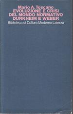 Evoluzione E Crisi Mondo Normativo Durkheim Weber- Toscano- Laterza- B Zfs83