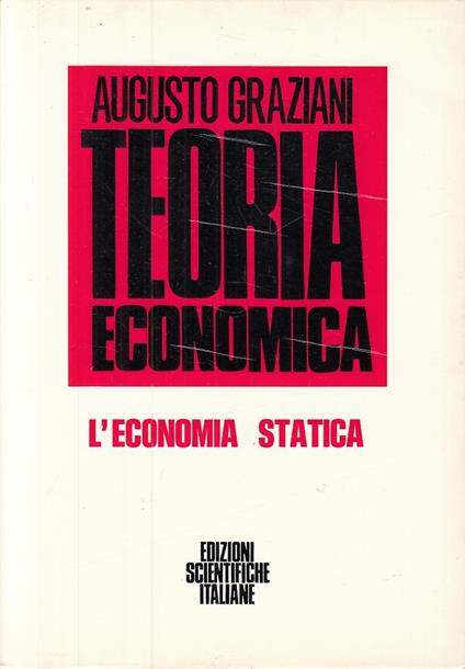 Teoria Economica Economia Statica- Graziani- Scientifiche - Augusto Graziani - copertina