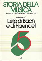 L' Età di Bach e di Haendel - Storia della musica 5