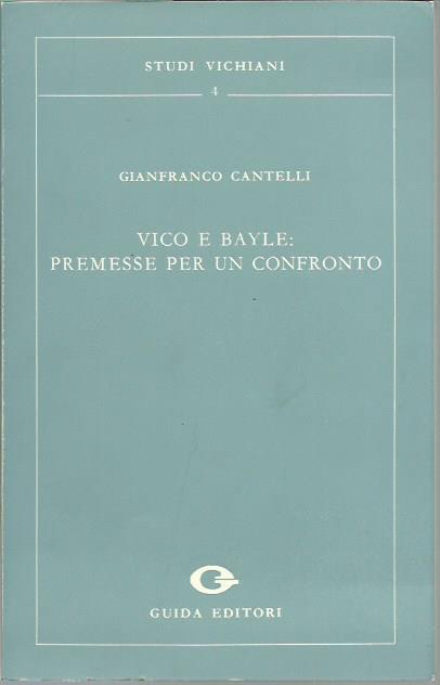 Vico e Bayle. Premesse per un confronto - Gianfranco Cantelli - copertina