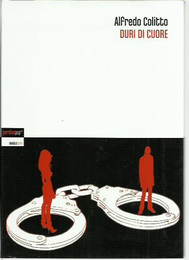 Duri di cuore - Alfredo Colitto - copertina