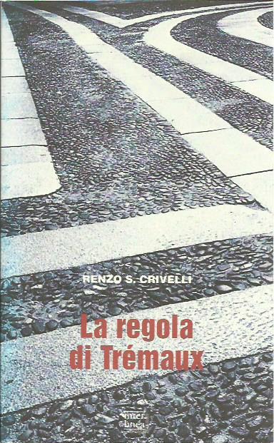 regola di Trémaux - Renzo S. Crivelli - copertina