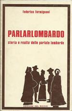 PARLALOMBARDO - Storia e realtà delle parlate lombarde