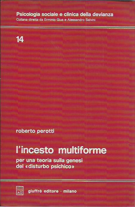 L' incesto multiforme. Per una teoria sulla genesi del disturbo psichico - Roberto Perotti - copertina