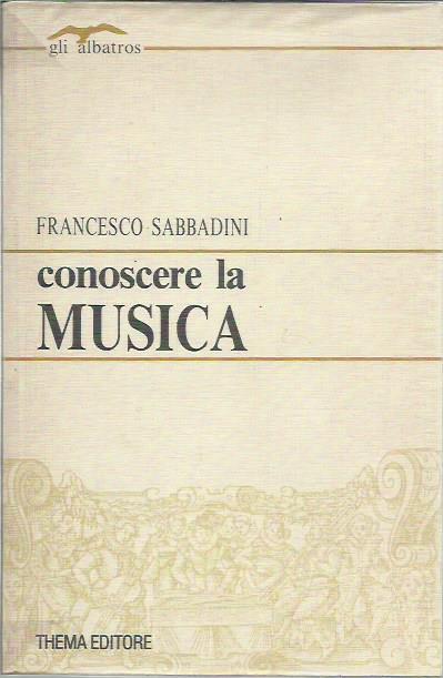 Conoscere la musica - Francesco Sabbadini - copertina