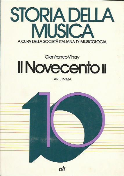 Il Novecento II parte prima - Storia della musica 10 - Gianfranco Vinay - copertina