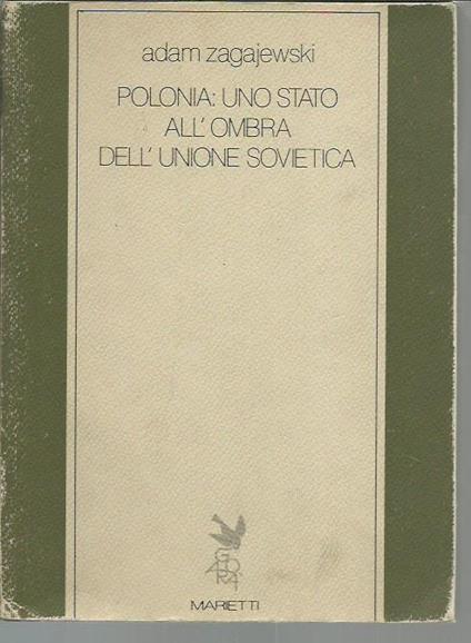 Polonia: uno stato all'ombra dell'Unione Sovietica - Adam Zagajewski - copertina