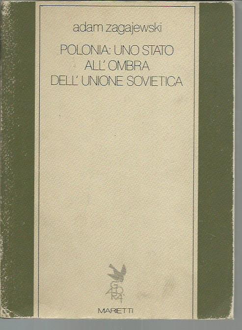 Polonia: uno stato all'ombra dell'Unione Sovietica - Adam Zagajewski - copertina