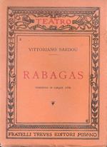Rabagas. Commedia in cinque atti