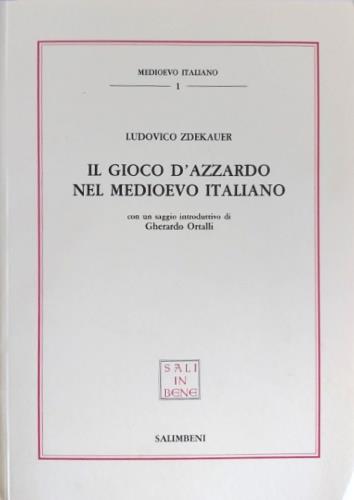 Il gioco d'azzardo nel Medioevo italiano - Ludovico Zdekauer - copertina