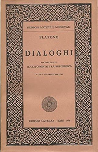 Dialoghi. vol. V: Il Clitofonte e la Repubblica - Platone - copertina