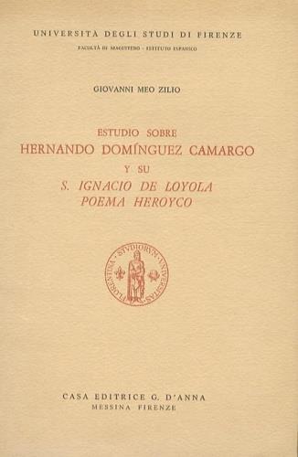 Estudio sobre Hernando Dominguez Camargo y su S. Ignacio de Loyola : poema heroyco - Giovanni Meo Zilio - copertina