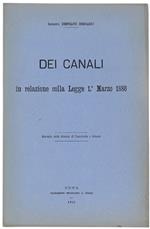 Dei Canali. In Relazione Colla Legge 1° Marzo 1886. - Bertolino Bernardo. - Stab. Tip. G.Civelli, - 1894