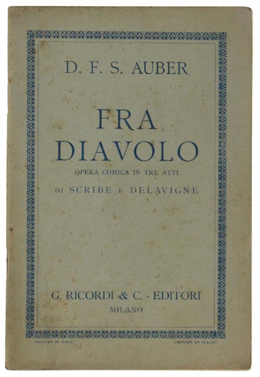 Fra Diavolo. - Auber D.F.S., Scribe E Delavigne. - Ricordi, Circa - 1915 - copertina