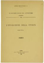 L' Involuzione Della Civiltà. - Brucculeri Angelo. - Civiltà Cattolica, - 1939