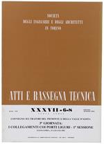 Convegno Sui Trafori Del Piemonte E Della Valle D'Aosta. 3A Giornata: I Collegamenti Con I Porti Liguri. 1A Sessione, Alessandria, 25 Giugno 1982 - Autori Vari. - Atti E Rassegna Tecnica Della Società Ingegneri E Architetti Di Torino, Xxxvii - 6-8,