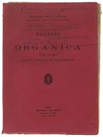 Nozioni Di Organica Per I Corsi Allievi Ufficiali Di Complemento. - Comando Corpo Stato Maggiore, Minist. Guerra. - Tip. Del Senato, - 1938