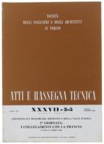 Convegno Sui Trafori Del Piemonte E Della Valle D'Aosta. 2A Giornata: I Collegamenti Con La Francia. - Autori Vari. - Atti E Rassegna Tecnica Della Società Ingegneri E Architetti Di Torino, Xxxvii - 3-5, - 1983