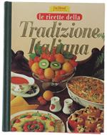 Le Ricette Della Tradizione Italiana. - Biondi Lisa (A Cura) - Editoriale Il Mosaico, - 1997