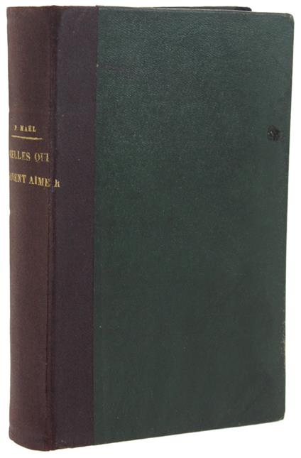 Celles Qui Savent Aimer. - Mael Pierre. - Paul Ollendorff Éditeur, - 1895 - Pierre Male - copertina