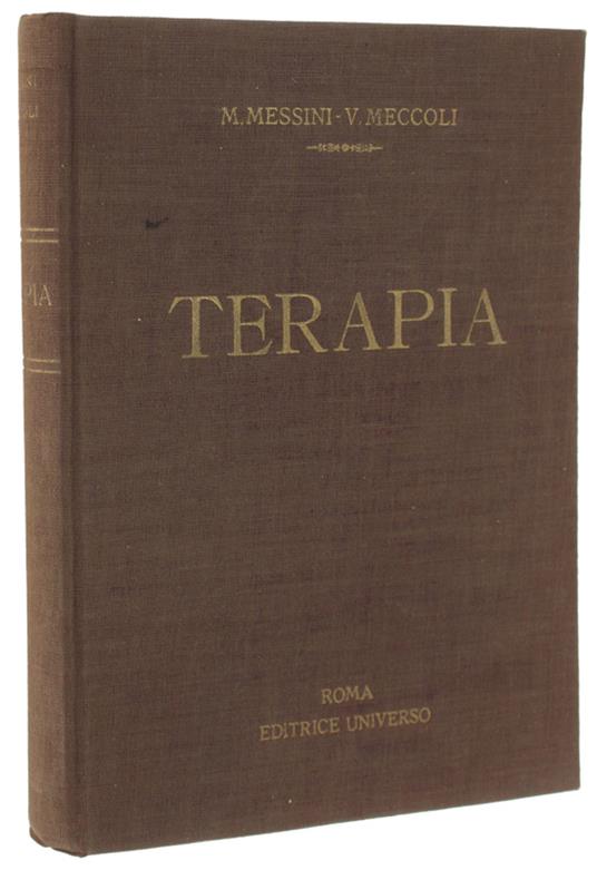 Compendio Di Terapia Delle Malattie Interne. Terza Edizione. - Messini M., Meccoli V. - Editrice Universo, - 1950 - copertina