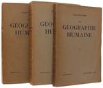 La Geographie Humaine. Volume I: Les Faits Essentiels Groupés Et Classés. Principes Et Exemples. Volume Ii: Monographies - Liaisons Avec Les Disciplines Voisines. Volume Iii: Illustrations Hors Texte. Troisième Édition. - Brunhes Jean. - Felix Alcan,